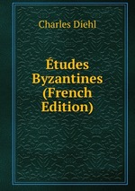 tudes Byzantines (French Edition)