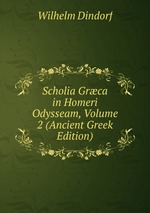 Scholia Grca in Homeri Odysseam, Volume 2 (Ancient Greek Edition)