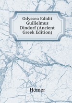Odyssea Edidit Guilielmus Dindorf (Ancient Greek Edition)