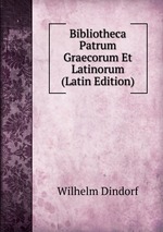 Bibliotheca Patrum Graecorum Et Latinorum (Latin Edition)