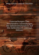 Untersuchungen ber Verschiedene Anwendungen Der Infinitesimalanalysis Auf Die Zahlentheorie (German Edition)