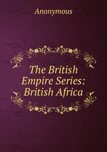 The British Empire Series: British Africa