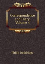 Correspondence and Diary, Volume 4