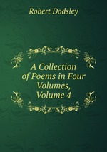 A Collection of Poems in Four Volumes, Volume 4