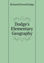 Dodge`s Elementary Geography