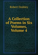 A Collection of Poems in Six Volumes, Volume 4