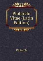 Plutarchi Vitae (Latin Edition)