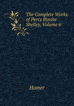 The Complete Works of Percy Bysshe Shelley, Volume 6