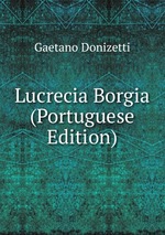 Lucrecia Borgia (Portuguese Edition)