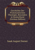 Geschichte Der Protestantischen Theologie, Besonders in Deutschland (German Edition)