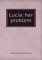 Lucia: her problem