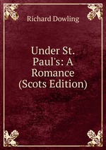 Under St. Paul`s: A Romance (Scots Edition)