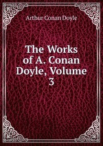 The Works of A. Conan Doyle, Volume 3
