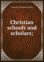 Christian schools and scholars;