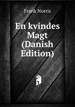En kvindes Magt (Danish Edition)