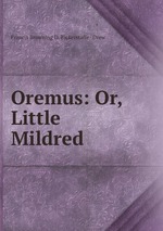 Oremus: Or, Little Mildred
