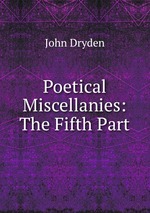 Poetical Miscellanies: The Fifth Part