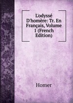 L`odyss D`homre: Tr. En Franais, Volume 1 (French Edition)