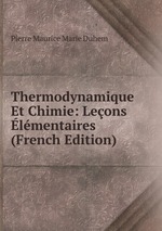 Thermodynamique Et Chimie: Leons lmentaires (French Edition)