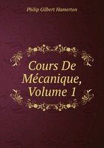 Cours De Mcanique, Volume 1