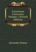 Conscience L`innocent, Volume 1 (French Edition)