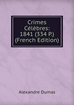 Crimes Clbres: 1841 (334 P.) (French Edition)