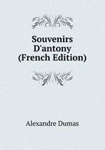 Souvenirs D`antony (French Edition)