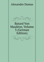 Batard Von Maulon, Volume 3 (German Edition)