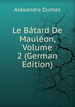 Le Btard De Maulon, Volume 2 (German Edition)