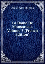La Dame De Monsoreau, Volume 3 (French Edition)