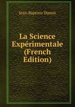 La Science Exprimentale (French Edition)