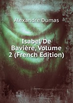 Isabel De Bavire, Volume 2 (French Edition)