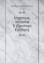 Ingenue, Volume 3 (German Edition)