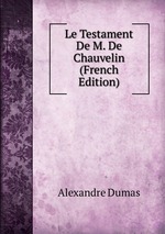 Le Testament De M. De Chauvelin (French Edition)