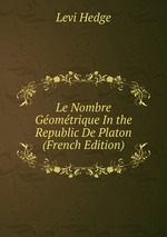 Le Nombre Gomtrique In the Republic De Platon (French Edition)