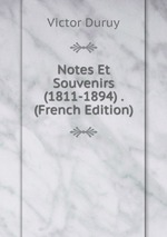 Notes Et Souvenirs (1811-1894) . (French Edition)