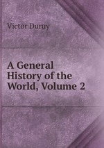 A General History of the World, Volume 2
