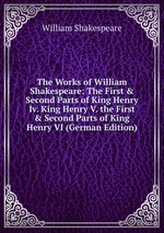 The Works of William Shakespeare. Volume 3