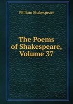 The Poems of Shakespeare, Volume 37