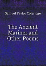 The Ancient Mariner and Other Poems