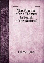 The Pilgrims of the Thames: In Search of the National
