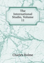 The International Studio, Volume 11