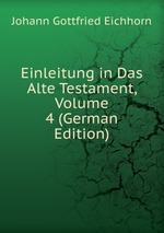 Einleitung in Das Alte Testament, Volume 4 (German Edition)