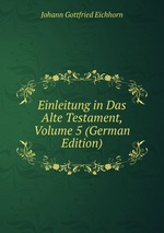 Einleitung in Das Alte Testament, Volume 5 (German Edition)