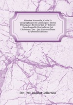 Histoire Naturelle, Civile Et Gographique De L`orenoque, Et Des Principales Rivires Qui S`y Jettent: Dans Laquelle Des Indiens Qui L`habitent, Des . Qui Naissent Dans Le (French Edition)