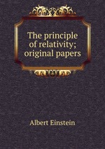 The principle of relativity; original papers