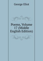 Poems, Volume 17 (Middle English Edition)