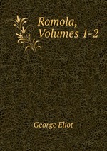 Romola, Volumes 1-2