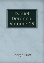 Daniel Deronda, Volume 13