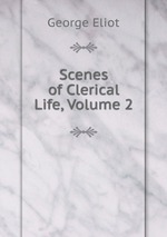 Scenes of Clerical Life, Volume 2